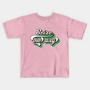 seize the day relax design Kids T-Shirt